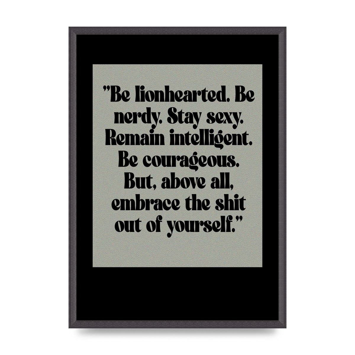 Inspirational Quote Lionheart Quote Grey Halftone" Printed Poster - A2 framed