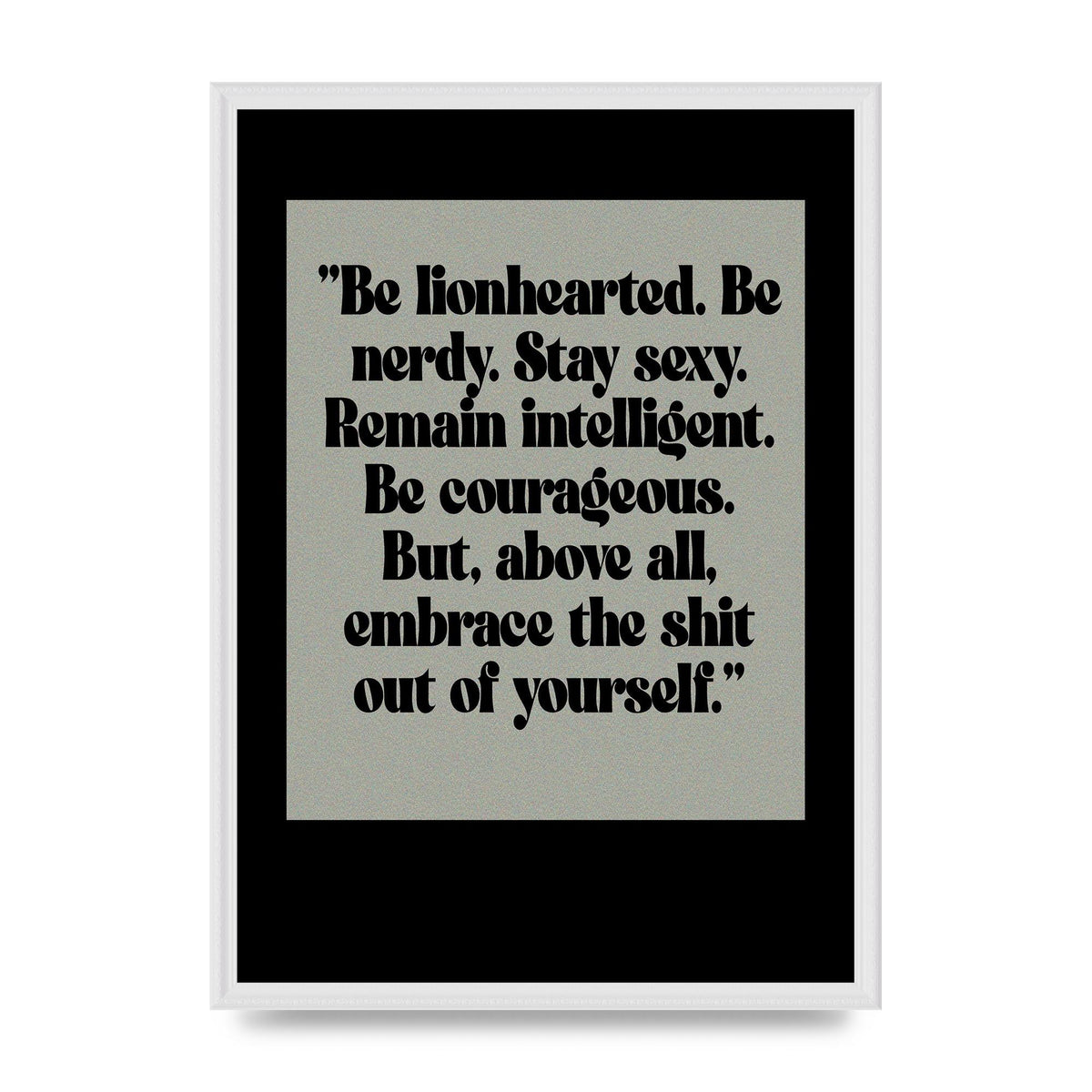Inspirational Quote Lionheart Quote Grey Halftone" Printed Poster - A2 framed