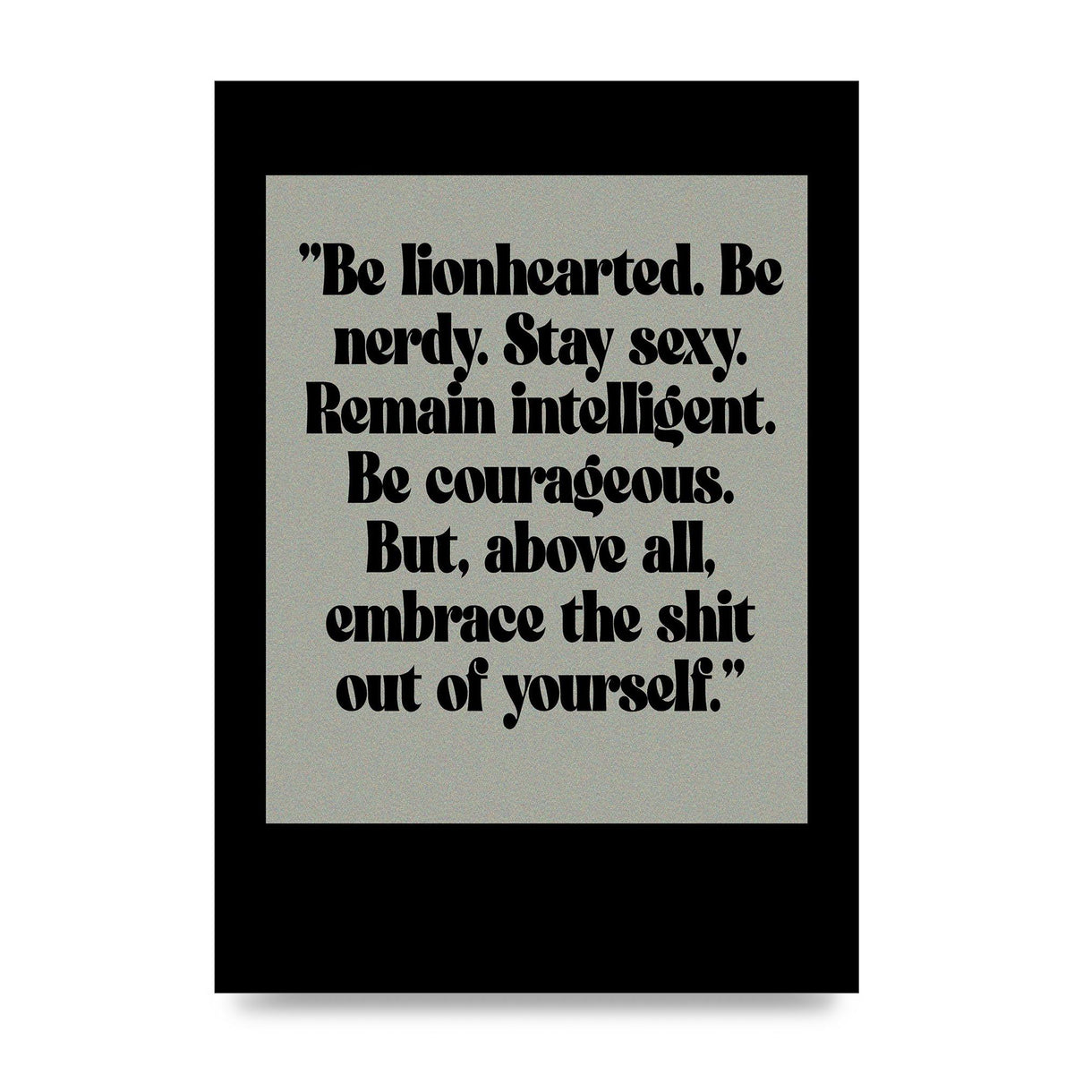 Inspirational Quote Lionheart Quote Grey Halftone" Printed Poster - unframed print