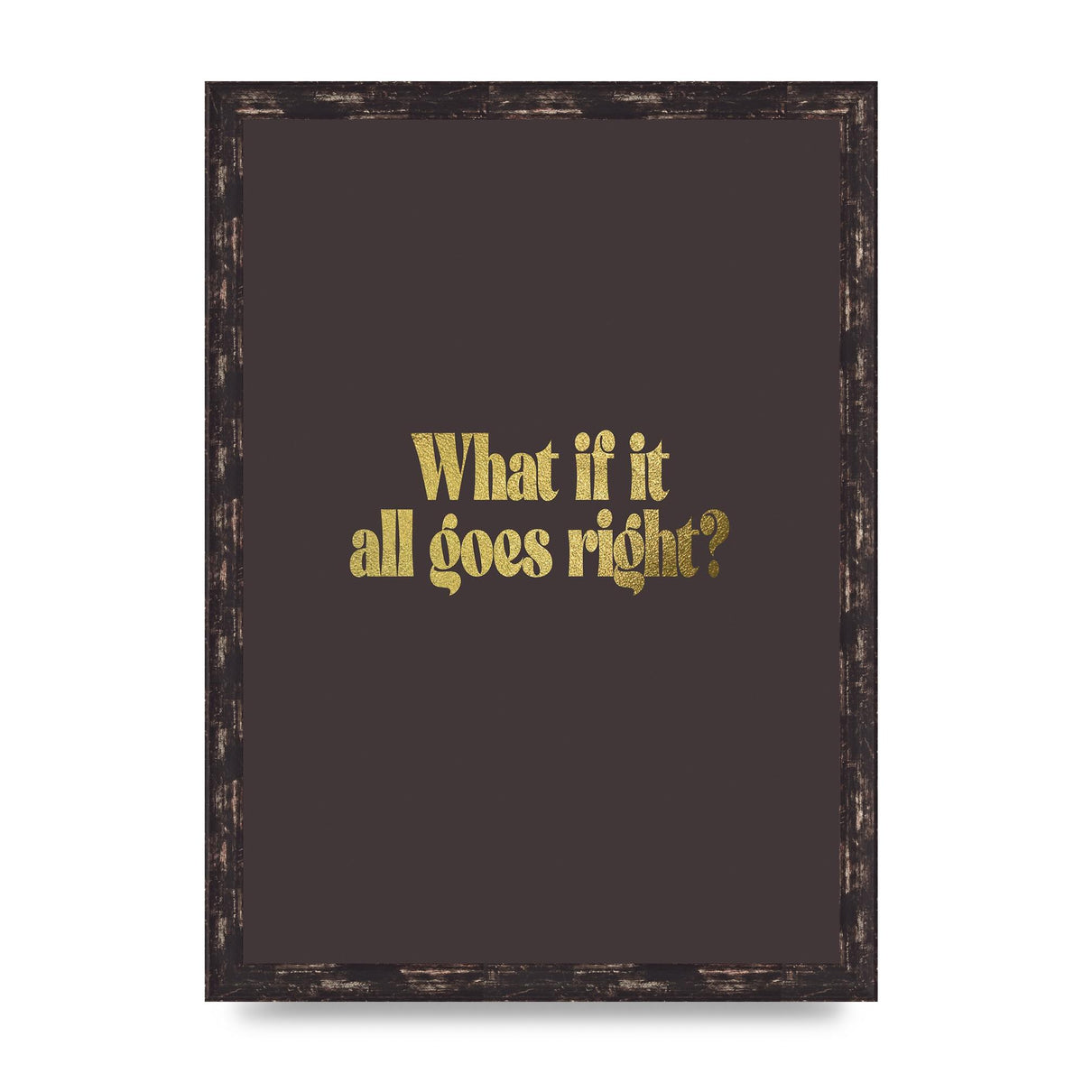 Gold Inspirational Quote All Goes Right" Wall Art - A3 framed