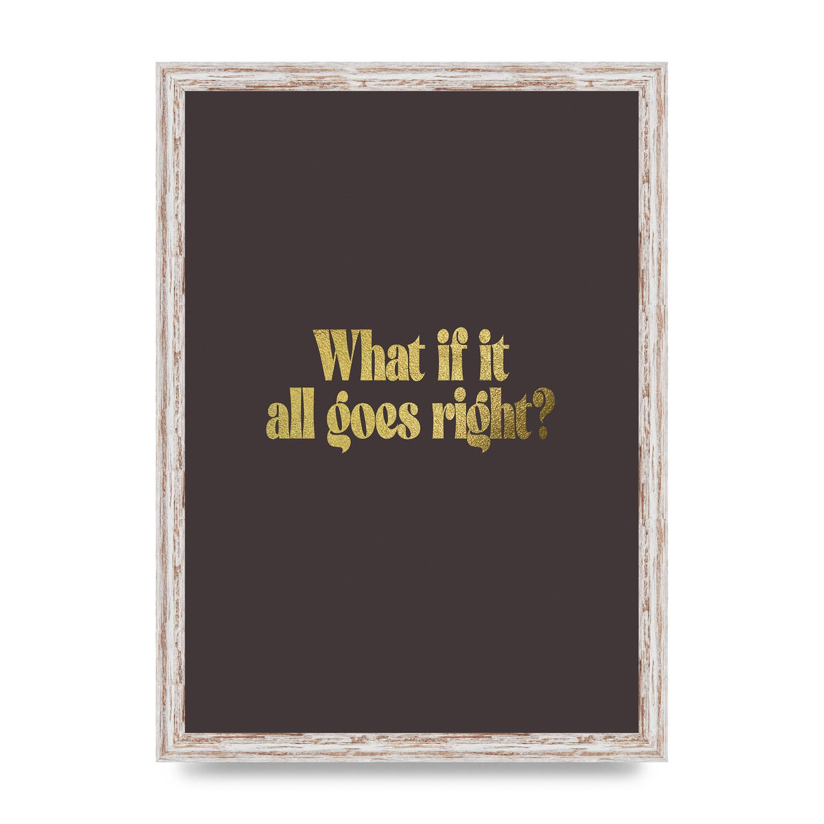 Gold Inspirational Quote All Goes Right" Wall Art - A3 framed