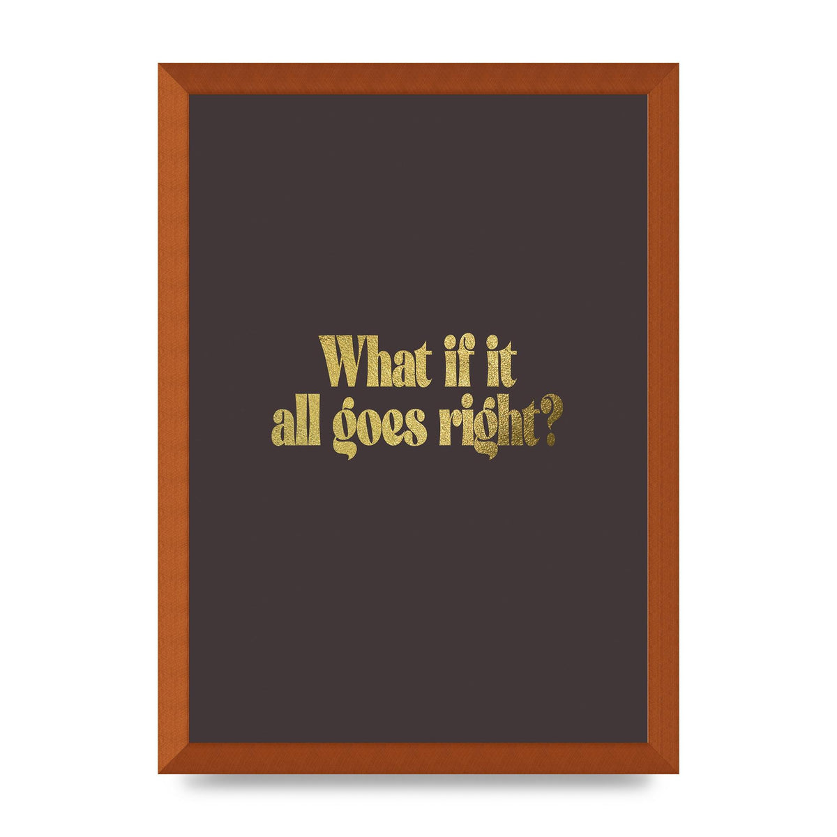Gold Inspirational Quote All Goes Right" Wall Art - A3 framed