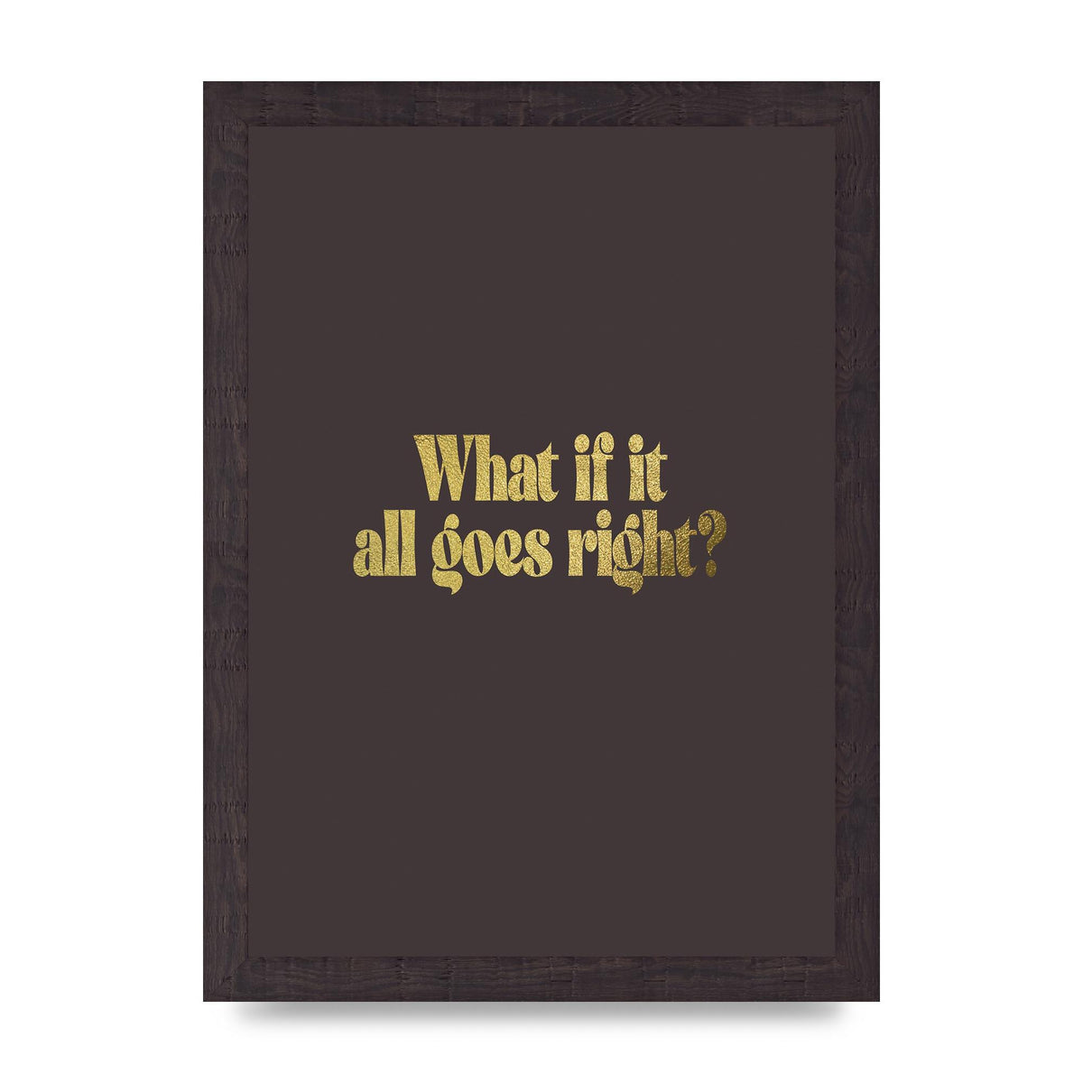 Gold Inspirational Quote All Goes Right" Wall Art - A4 framed