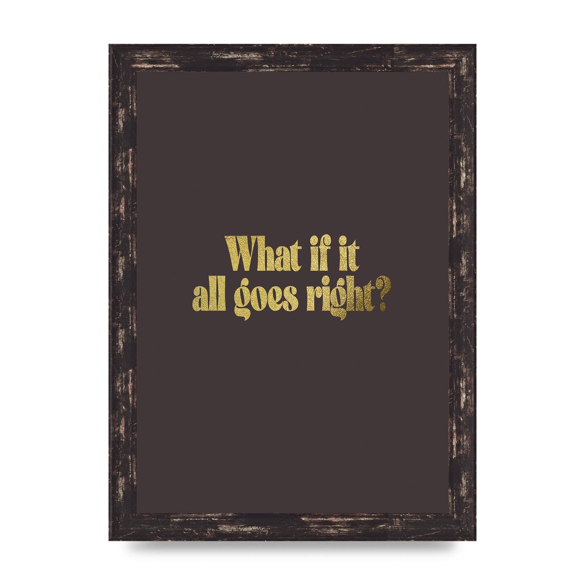 Gold Inspirational Quote All Goes Right" Wall Art - A4 framed