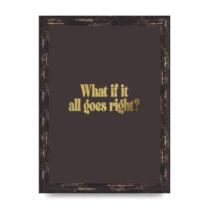 Gold Inspirational Quote All Goes Right" Wall Art - A4 framed