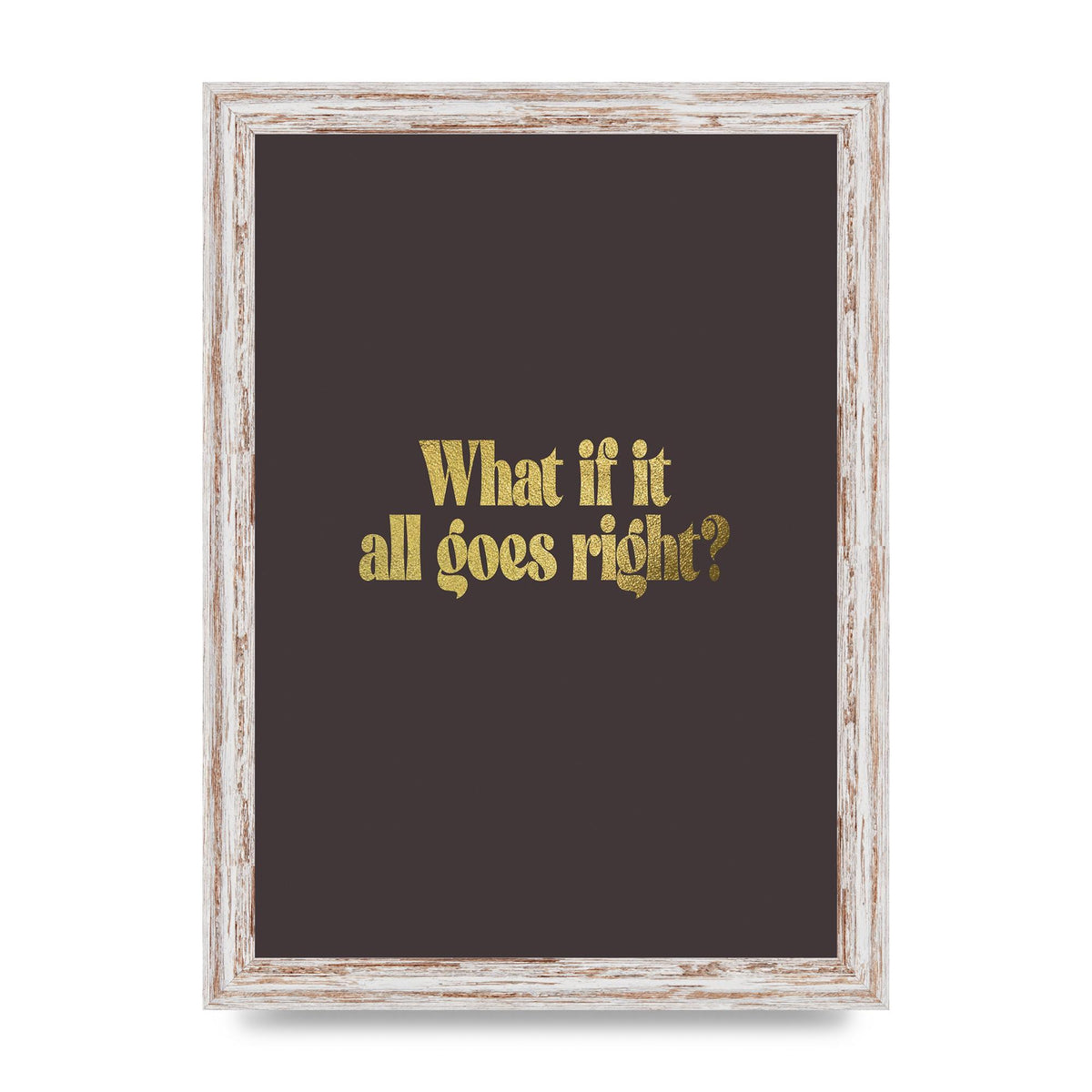 Gold Inspirational Quote All Goes Right" Wall Art - A4 framed