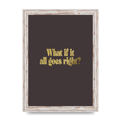 Gold Inspirational Quote All Goes Right" Wall Art - A4 framed