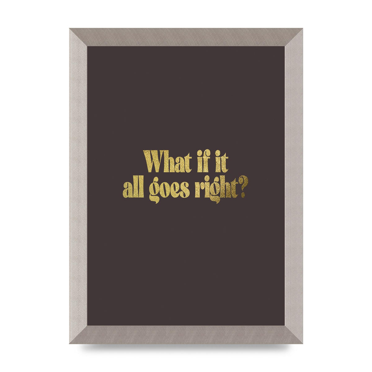 Gold Inspirational Quote All Goes Right" Wall Art - A4 framed
