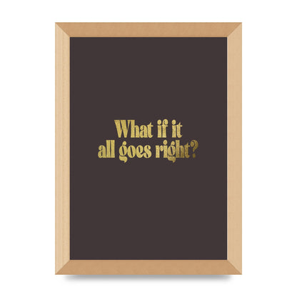 Gold Inspirational Quote All Goes Right" Wall Art - A4 framed
