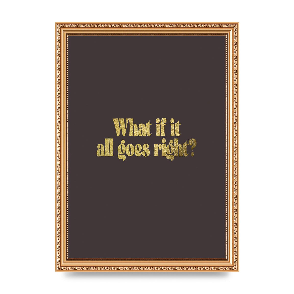Gold Inspirational Quote All Goes Right" Wall Art - A4 framed