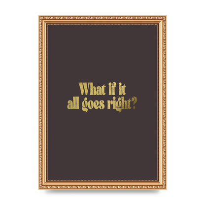Gold Inspirational Quote All Goes Right" Wall Art - A4 framed