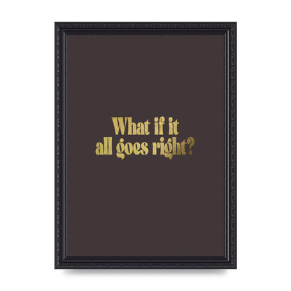 Gold Inspirational Quote All Goes Right" Wall Art - A4 framed