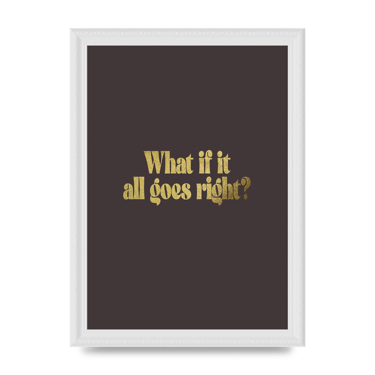 Gold Inspirational Quote All Goes Right" Wall Art - A4 framed