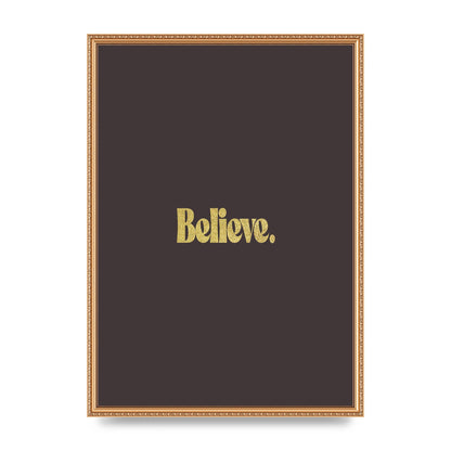 Gold Inspirational Quote Believe" Art For The Home - A2 framed