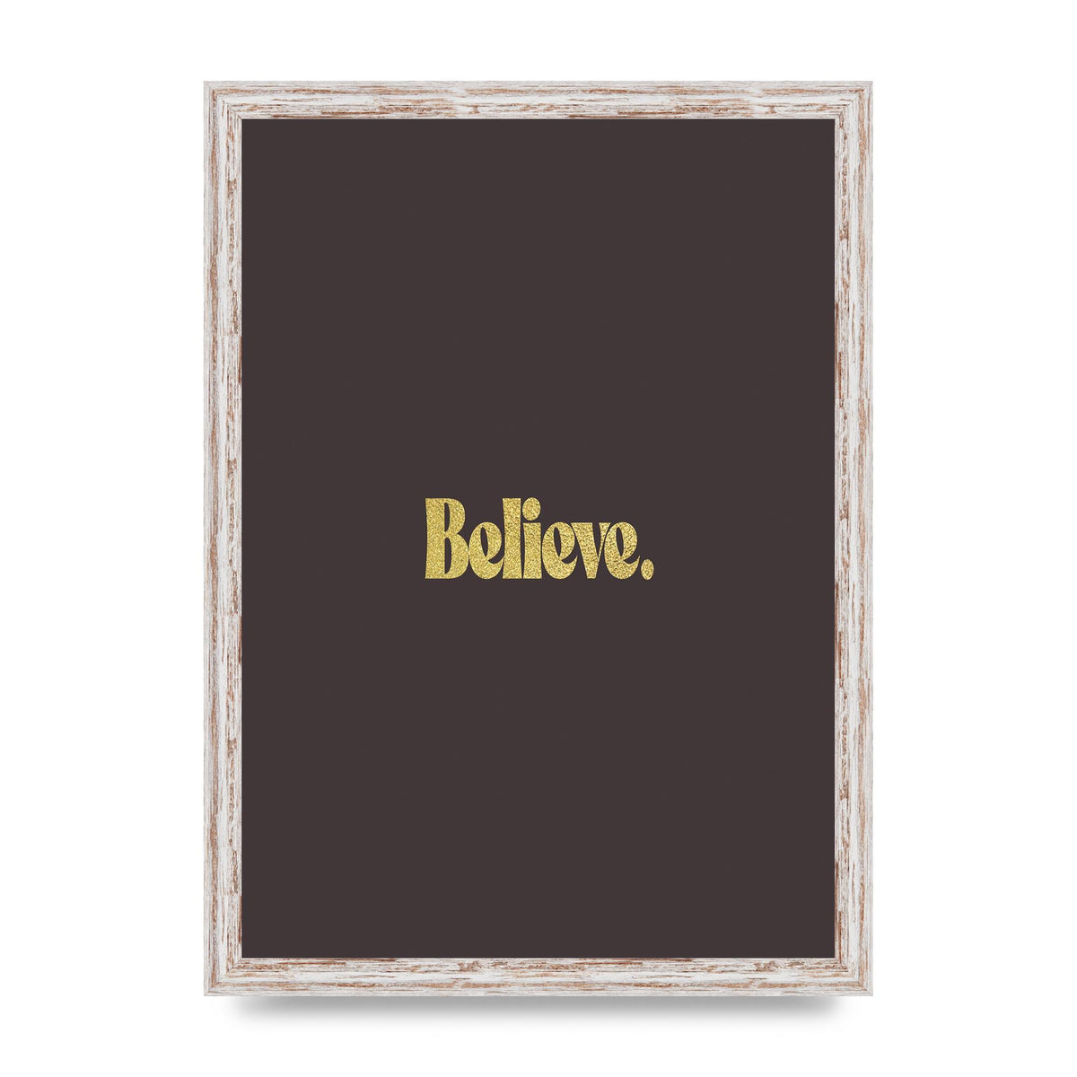Gold Inspirational Quote Believe" Art For The Home - A3 framed