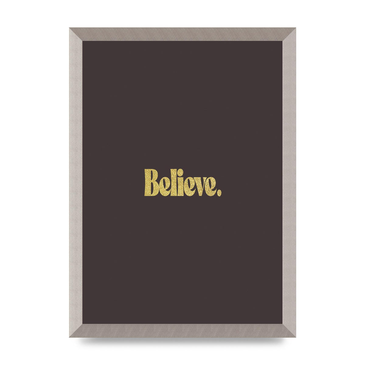 Gold Inspirational Quote Believe" Art For The Home - A3 framed