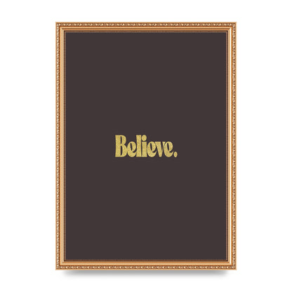 Gold Inspirational Quote Believe" Art For The Home - A3 framed