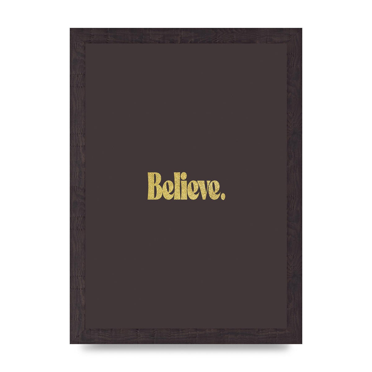 Gold Inspirational Quote Believe" Art For The Home - A4 framed
