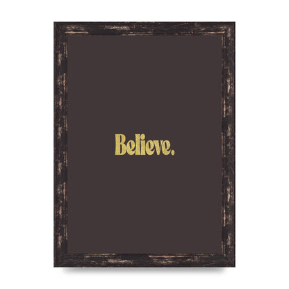 Gold Inspirational Quote Believe" Art For The Home - A4 framed