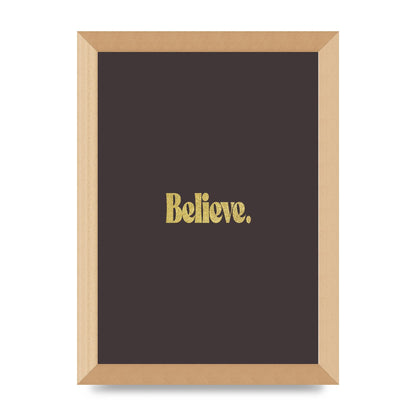 Gold Inspirational Quote Believe" Art For The Home - A4 framed
