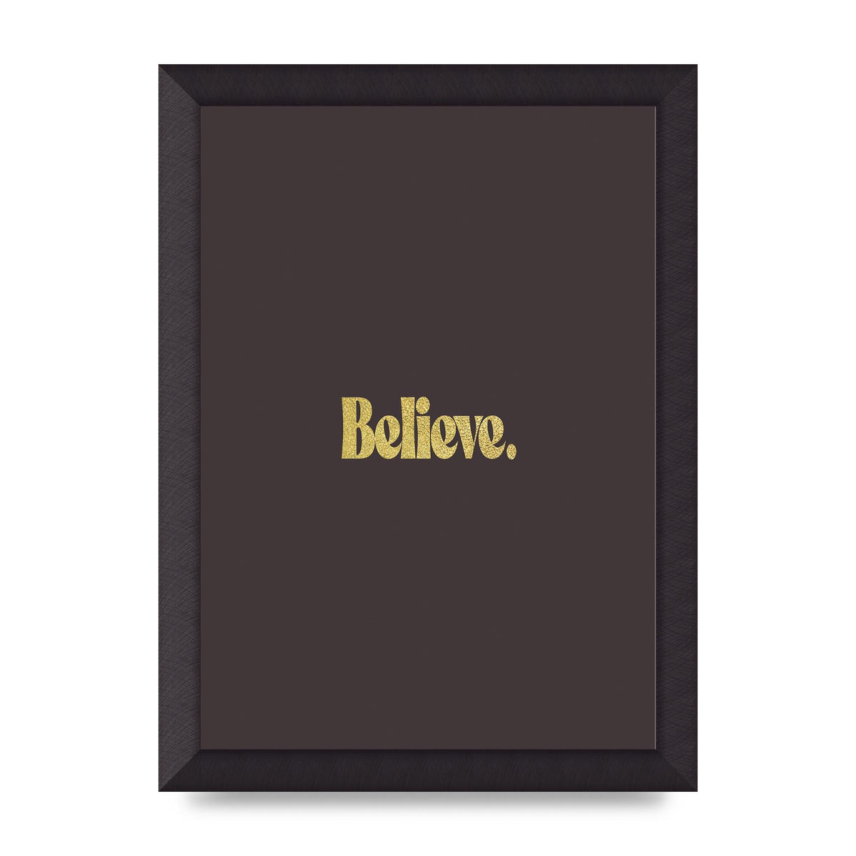 Gold Inspirational Quote Believe" Art For The Home - A4 framed