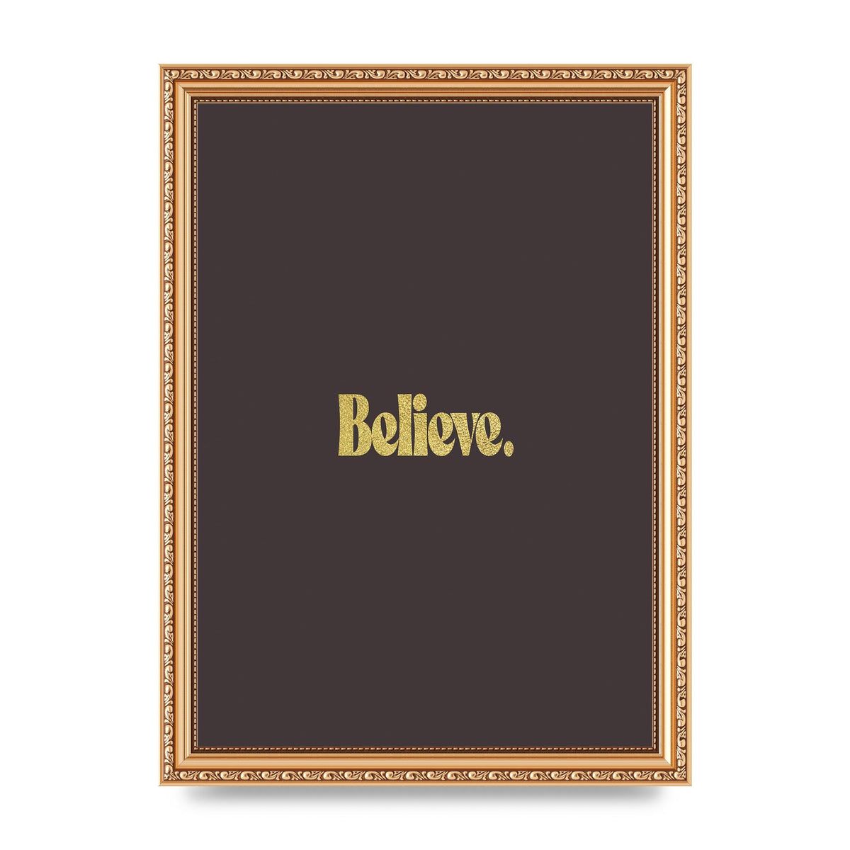 Gold Inspirational Quote Believe" Art For The Home - A4 framed