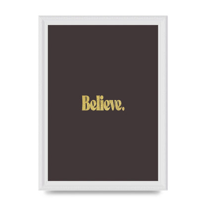 Gold Inspirational Quote Believe" Art For The Home - A4 framed