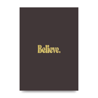 Gold Inspirational Quote Believe" Art For The Home - unframed print