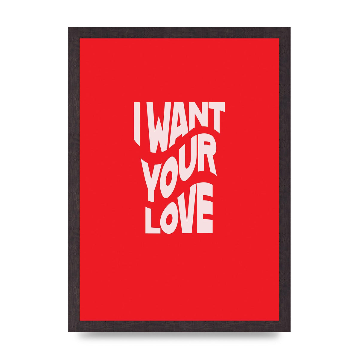 Want Your Love White Red Wave" Printed Poster - A3 framed