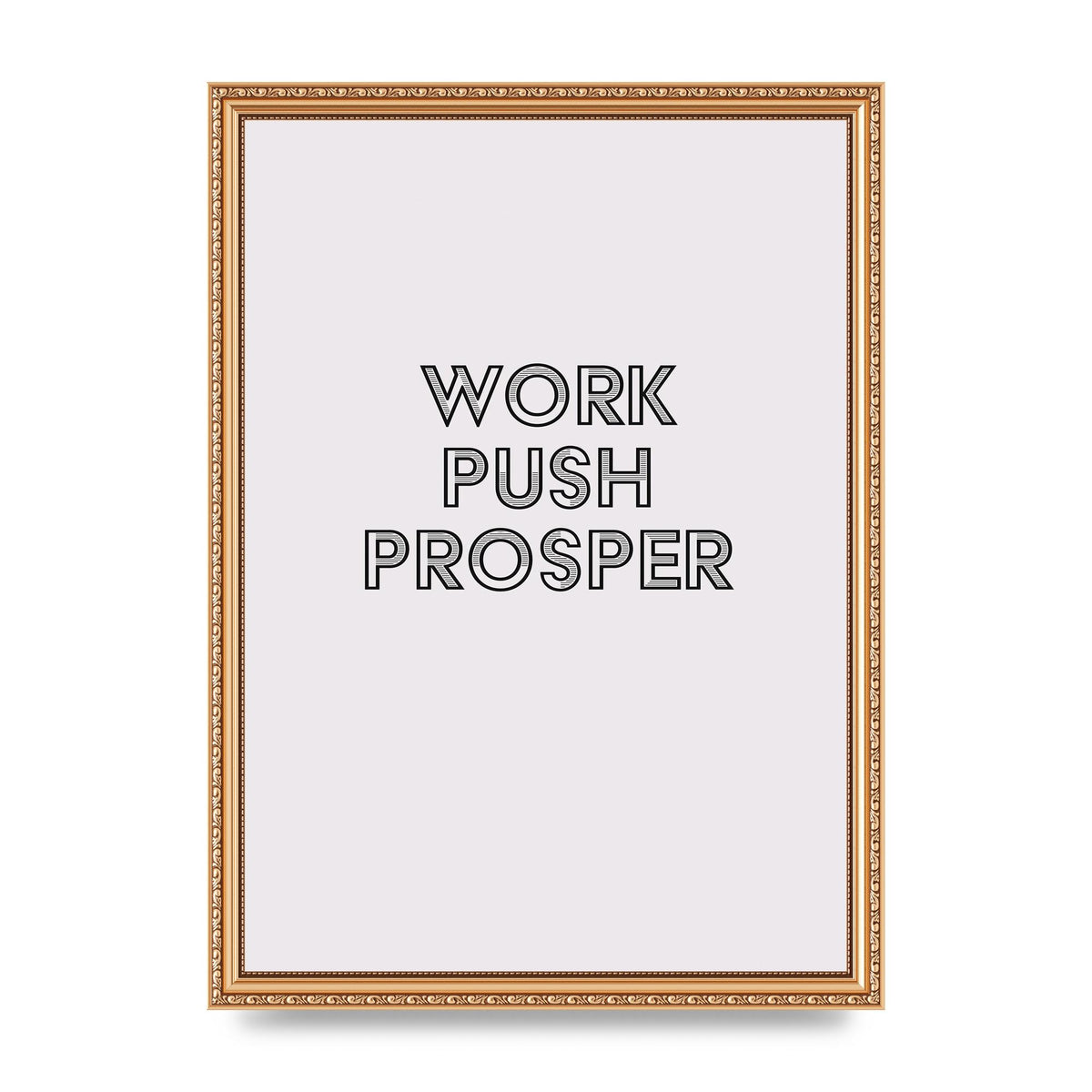 Work Push Prosper Motivational" Wall Art - A3 framed