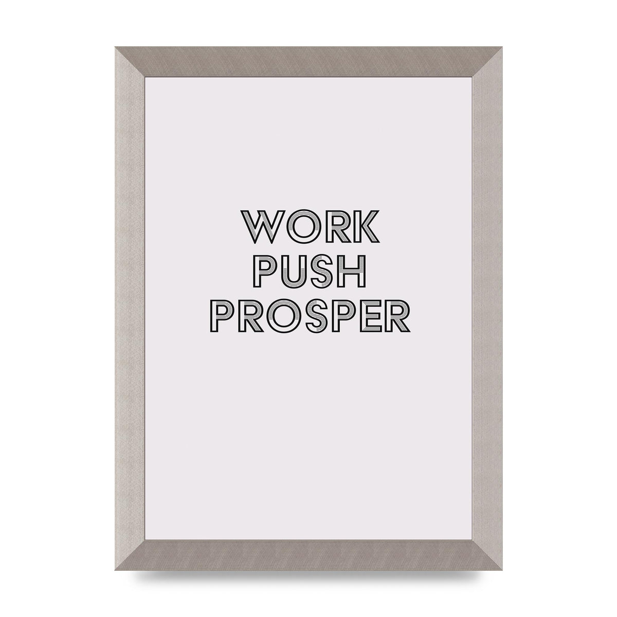 Work Push Prosper Motivational" Wall Art - A4 framed