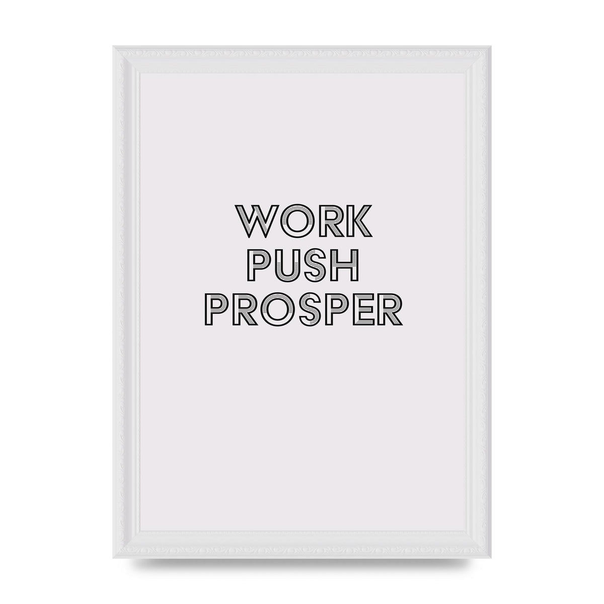 Work Push Prosper Motivational" Wall Art - A4 framed
