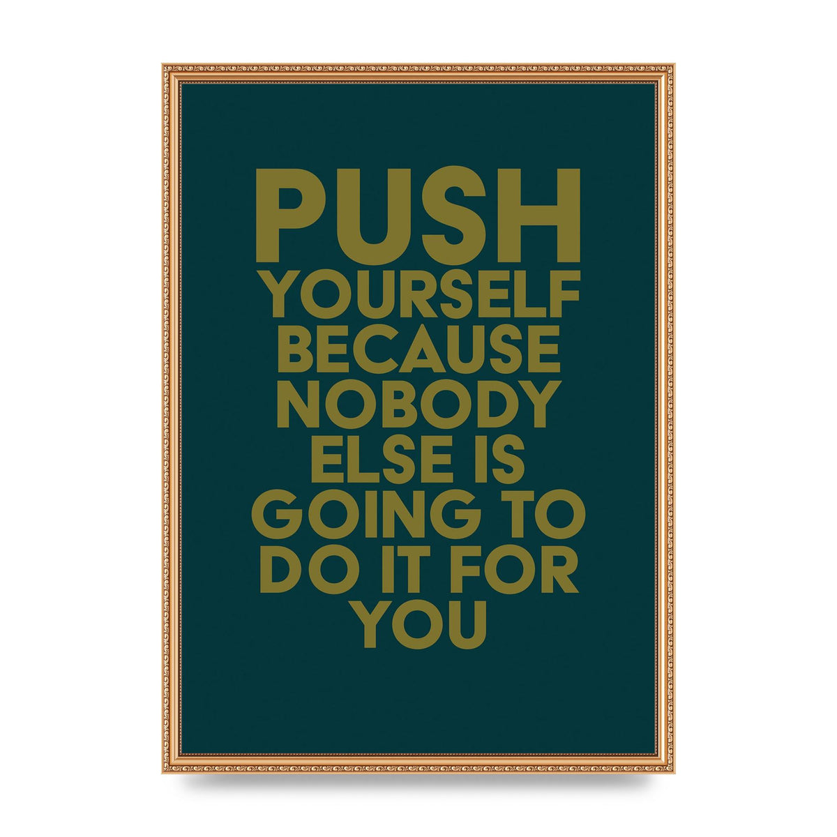 Push Yourself Motivational" Art For The Home - A2 framed