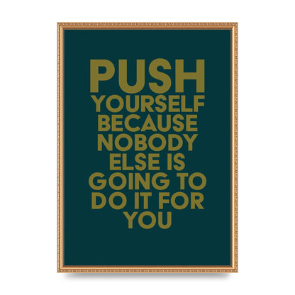 Push Yourself Motivational" Art For The Home - A2 framed