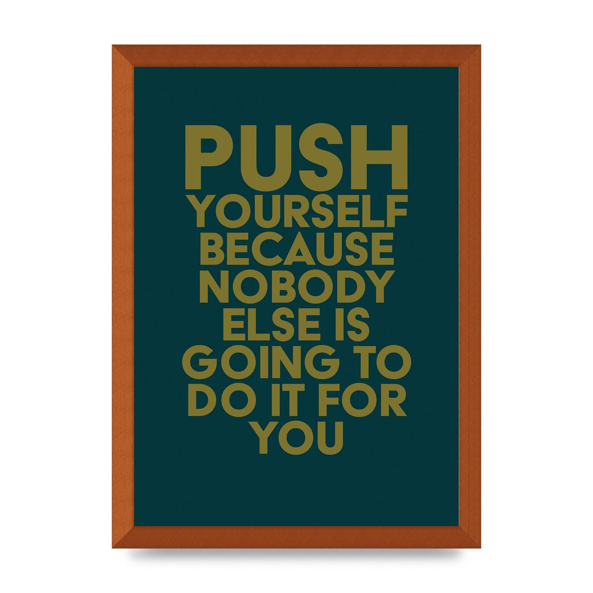 Push Yourself Motivational" Art For The Home - A3 framed