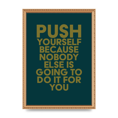 Push Yourself Motivational" Art For The Home - A3 framed