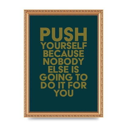 Push Yourself Motivational" Art For The Home - A4 framed