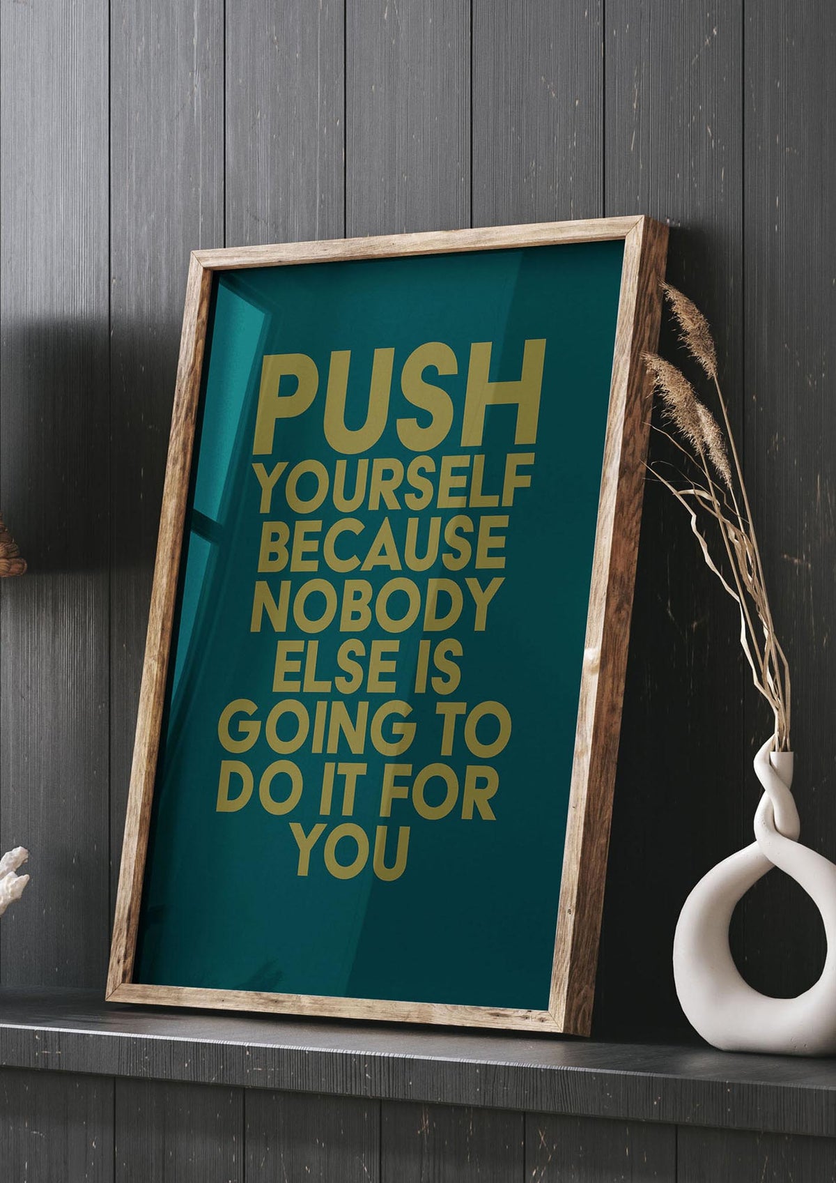 Push Yourself Motivational" Art For The Home - living room 3