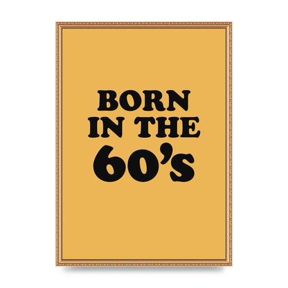 Born In The 60's" Wall Art - A2 framed