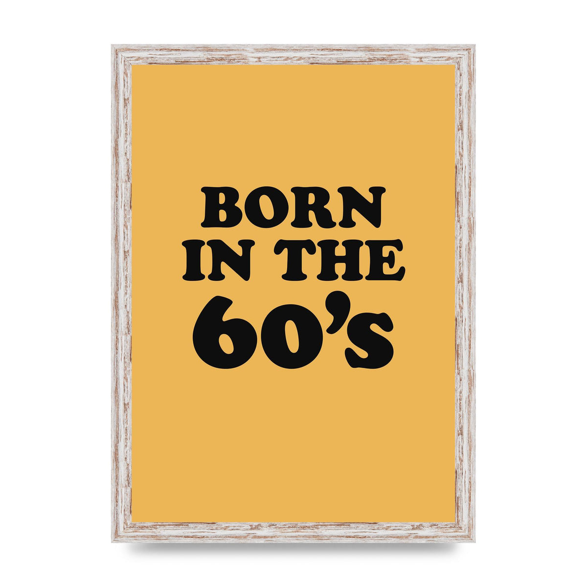 Born In The 60's" Wall Art - A3 framed