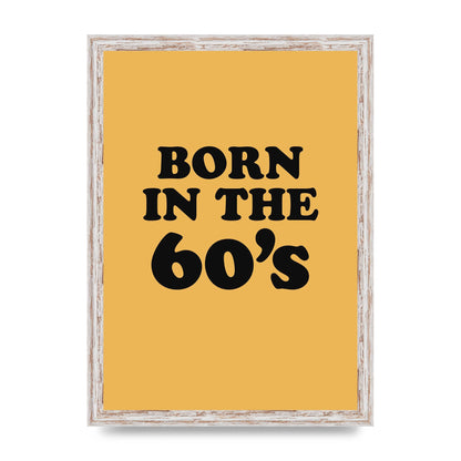 Born In The 60's" Wall Art - A3 framed