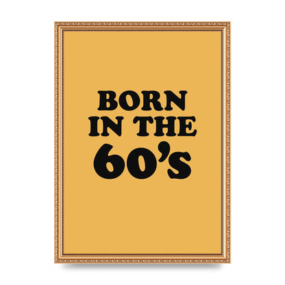 Born In The 60's" Wall Art - A3 framed