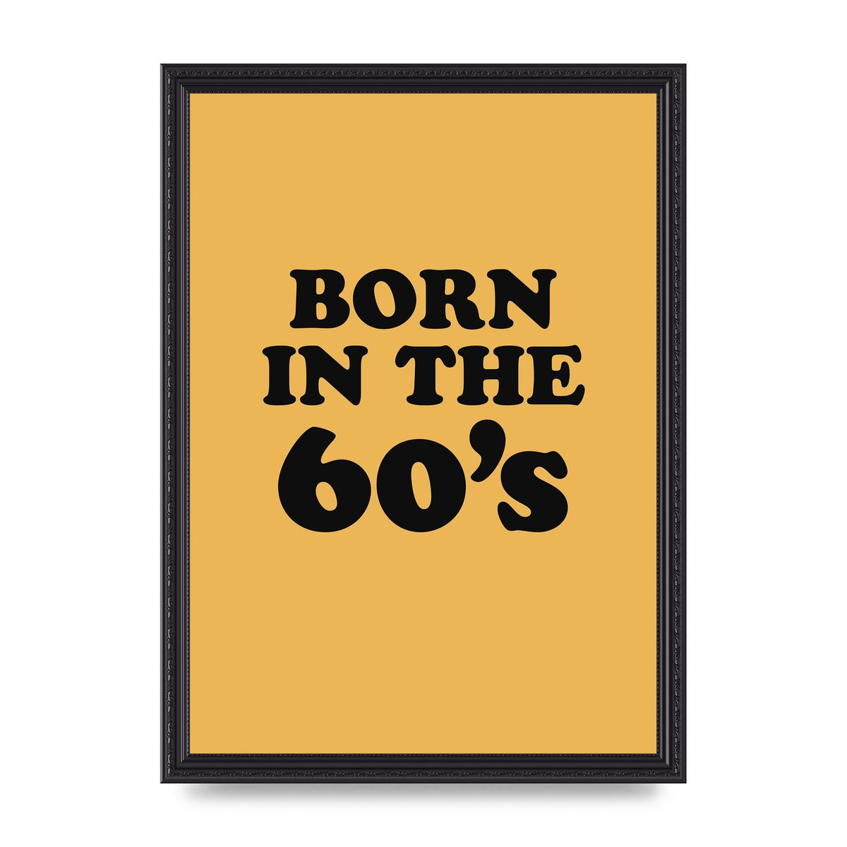 Born In The 60's" Wall Art - A3 framed