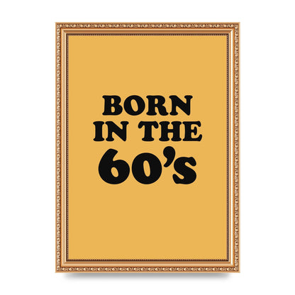 Born In The 60's" Wall Art - A4 framed