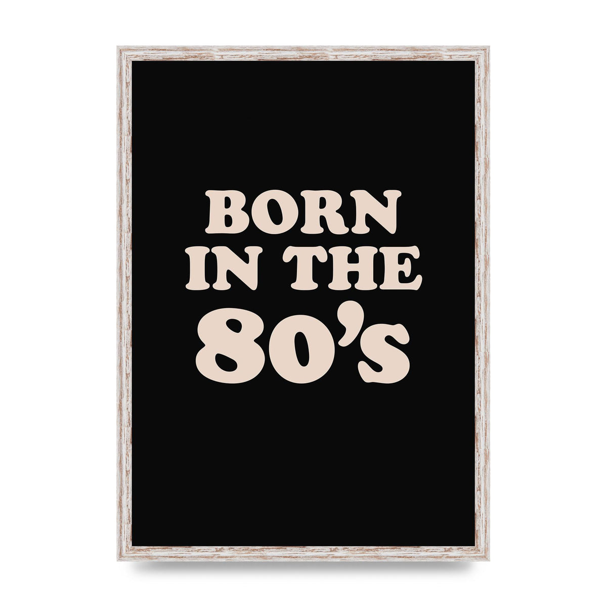 Born In The 80's" Printed Poster - A2 framed