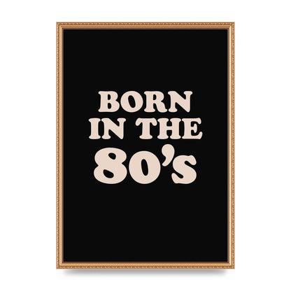 Born In The 80's" Printed Poster - A2 framed