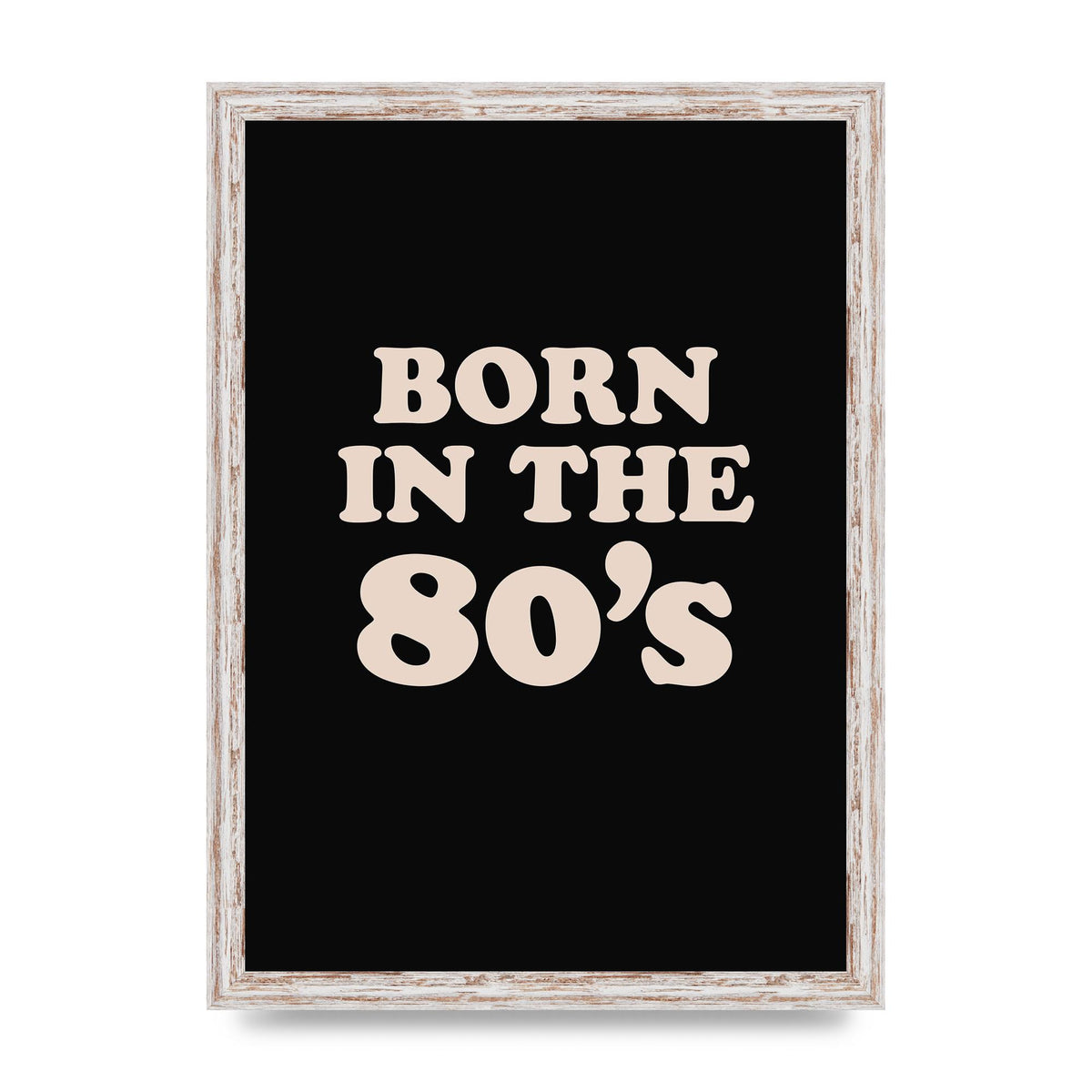 Born In The 80's" Printed Poster - A3 framed