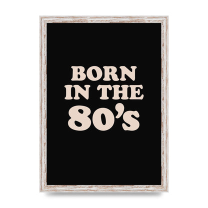 Born In The 80's" Printed Poster - A3 framed