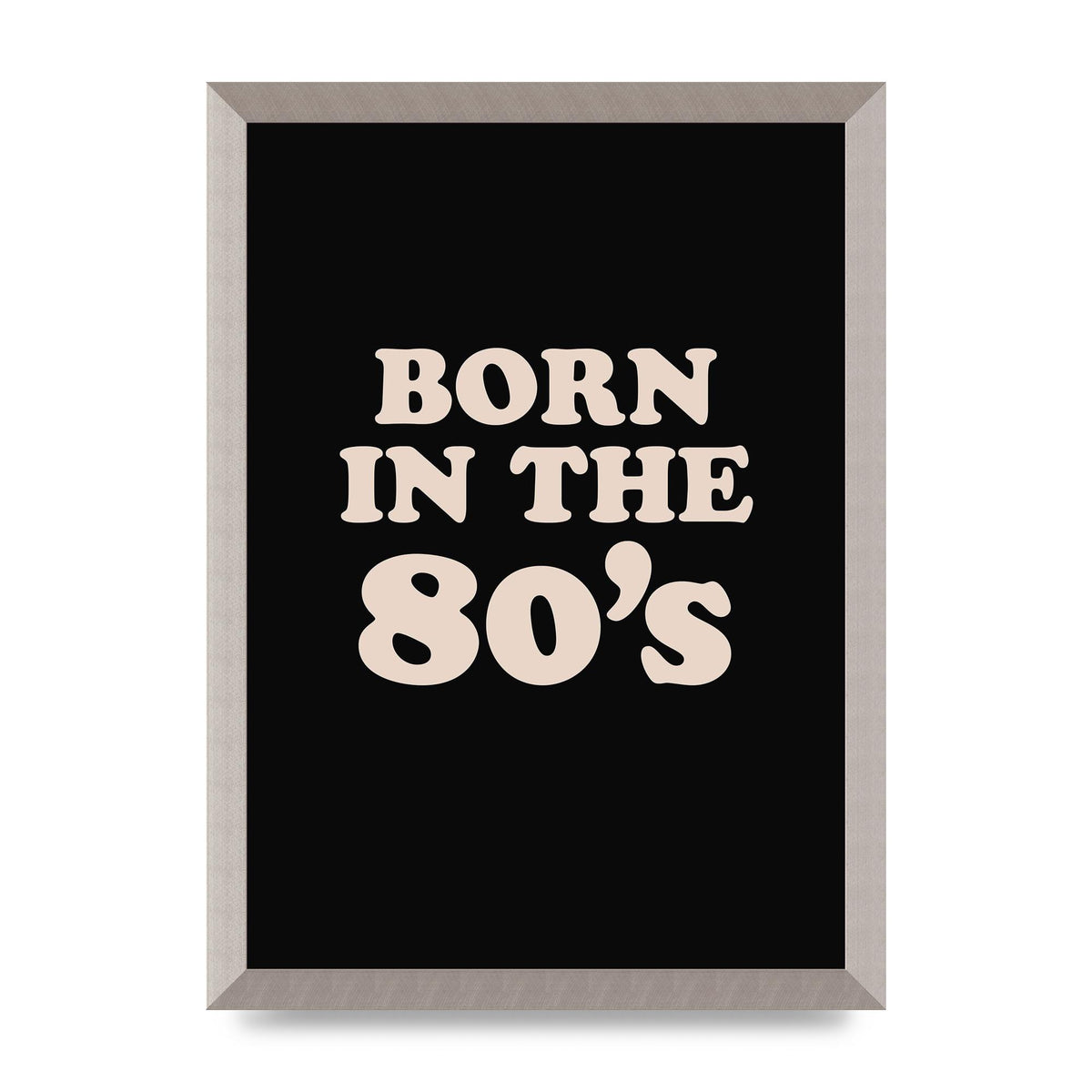Born In The 80's" Printed Poster - A3 framed