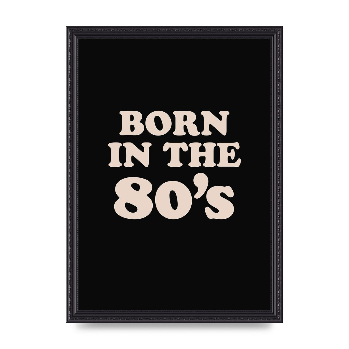 Born In The 80's" Printed Poster - A3 framed